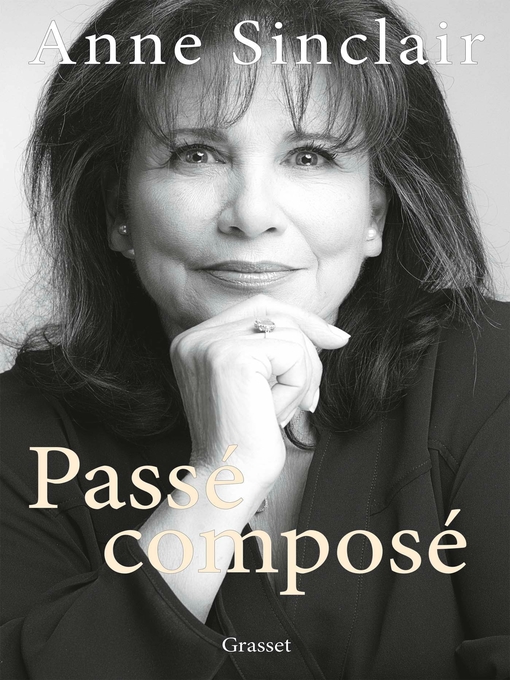 Title details for Passé composé by Anne Sinclair - Available